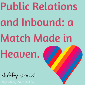Public Relations and Inbound: a Match Made in Heaven.